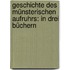 Geschichte des münsterischen Aufruhrs: In drei Büchern