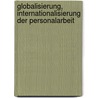 Globalisierung, Internationalisierung der Personalarbeit door Katalin Hajdu