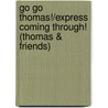 Go Go Thomas!/Express Coming Through! (Thomas & Friends) by Wilbert Vere Awdry