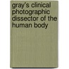 Gray's Clinical Photographic Dissector of the Human Body door Marios Loukas