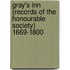 Gray's Inn (Records of the Honourable Society) 1669-1800