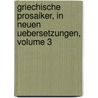 Griechische Prosaiker, In Neuen Uebersetzungen, Volume 3 door Gottlieb Lucas Friedrich Tafel