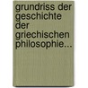 Grundriss Der Geschichte Der Griechischen Philosophie... door Eduard Zeller