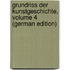 Grundriss Der Kunstgeschichte, Volume 4 (German Edition)
