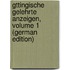 Gttingische Gelehrte Anzeigen, Volume 1 (German Edition)