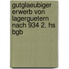 Gutglaeubiger Erwerb Von Lagerguetern Nach 934 2. Hs Bgb by Barbara Sonntag