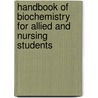 Handbook Of Biochemistry For Allied And Nursing Students door Nayak B. Shivananda