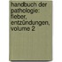 Handbuch Der Pathologie: Fieber, Entzündungen, Volume 2