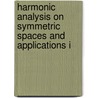 Harmonic Analysis on Symmetric Spaces and Applications I door Audrey Terras
