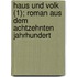 Haus Und Volk (1); Roman Aus Dem Achtzehnten Jahrhundert