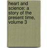 Heart and Science: a Story of the Present Time, Volume 3 door William Wilkie Collins