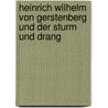 Heinrich Wilhelm von Gerstenberg und der Sturm und Drang door Wagner