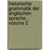 Historische grammatik der englischen sprache .. Volume 2 by Koch Friedrich