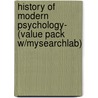 History of Modern Psychology- (Value Pack W/Mysearchlab) door Thomas Hardy Leahey