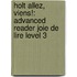Holt Allez, Viens!: Advanced Reader Joie De Lire Level 3