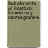 Holt Elements of Literature, Introductory Course Grade 6
