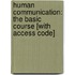 Human Communication: The Basic Course [With Access Code]
