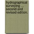 Hydrographical Surveying ... Second and Revised Edition.