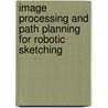 Image Processing and Path Planning for Robotic Sketching door Abdullah Mohammed