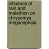Influence of Rain and Malathion on Chrysomya megacephala door Naji Mahat