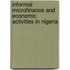 Informal Microfinance And Economic Activities In Nigeria door Muftau Adeniyi Ijaiya