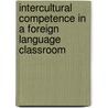 Intercultural Competence in a Foreign Language Classroom door Aria Reid