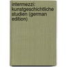 Intermezzi: Kunstgeschichtliche Studien (German Edition) by Furtwängler Adolph
