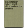 Israeli Foreign Policy: South Aftica and Central America door Jane Hunter