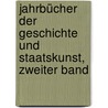 Jahrbücher der Geschichte und Staatskunst, Zweiter Band door Karl Heinrich Ludwig Politz