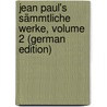 Jean Paul's Sämmtliche Werke, Volume 2 (German Edition) door Paul Jean