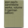 Jean Paul's Sämmtliche Werke, Volume 3 (German Edition) by Paul Jean