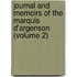 Journal and Memoirs of the Marquis D'Argenson (Volume 2)