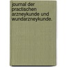 Journal der practischen Arzneykunde und Wundarzneykunde. door Onbekend