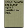Judicial Activism and Human Rights in Pakistan and India by Dr. Aman Ullah