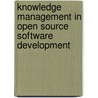 Knowledge Management in Open Source Software Development door Przemyslaw Rudzki