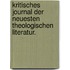 Kritisches Journal der neuesten theologischen Literatur.