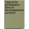 L'approche Participative Dans Le Developpement Sanitaire by René Kusongisila Suenge