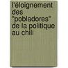 L'éloignement des "pobladores" de la politique au Chili door NicoláS. Angelcos