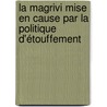 La Magrivi Mise En Cause Par La Politique D'étouffement door Stanislas Bucyalimwe Mararo