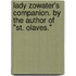 Lady Zowater's Companion. By the author of "St. Olaves."