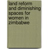 Land Reform and Diminishing Spaces for Women in Zimbabwe by Sandra Bhatasara