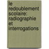 Le redoublement scolaire: radiographie et interrogations door Thierry Troncin