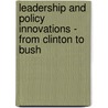 Leadership and Policy Innovations - from Clinton to Bush door Joseph R. Cerami