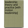 Leadership: Theory and Practice [With Motion Leadership] door Peter G. Northouse