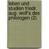 Leben Und Studien Friedr. Aug. Wolf's Des Philologen (2)