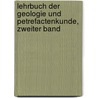 Lehrbuch der Geologie und Petrefactenkunde, Zweiter Band by Karl Christoph Vogt