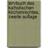 Lehrbuch des Katholischen Kirchenrechtes, zweite Auflage