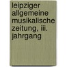 Leipziger Allgemeine Musikalische Zeitung, Iii. Jahrgang by Unknown