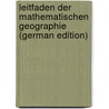Leitfaden Der Mathematischen Geographie (German Edition) by Rüefli Johann