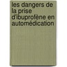 Les dangers de la prise d'ibuprofène en automédication by Sarah Leyser